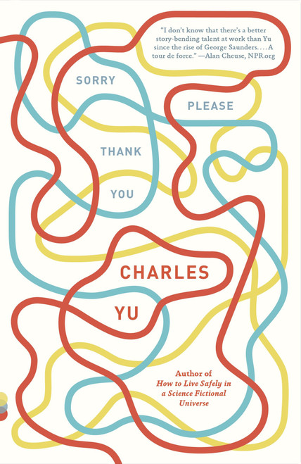 Sorry Please Thank You (Stories) by Charles Yu, 9780307948465