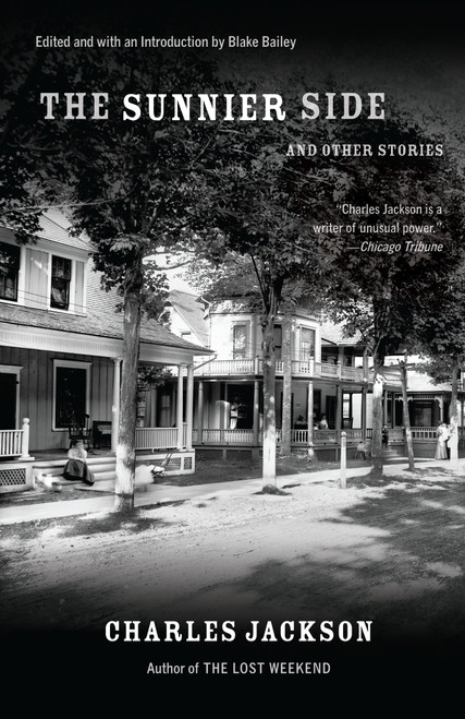 The Sunnier Side and Other Stories by Charles Jackson, Blake Bailey, 9780307948724