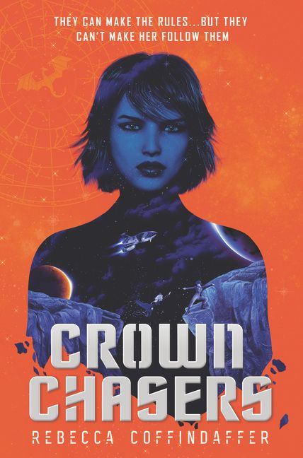 Crownchasers by Rebecca Coffindaffer, 9780062845160