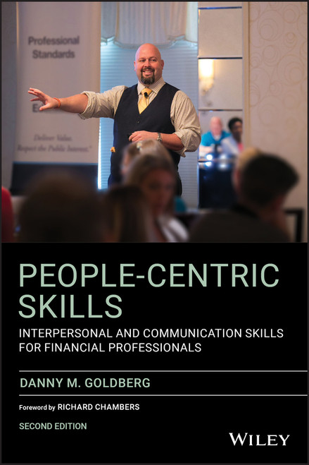 People-Centric Skills (Interpersonal and Communication Skills for Financial Professionals) by Danny M. Goldberg, 9781119669302
