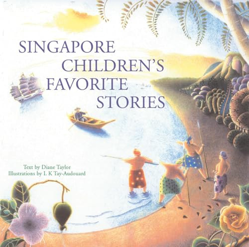 Singapore Children's Favorite Stories by Diane Taylor, L. K. Tay-Audouard, 9780794600976