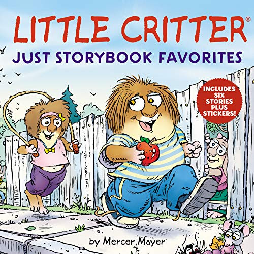 Little Critter: Just Storybook Favorites (6 Stories in 1 Book Plus Stickers) by Mercer Mayer, Mercer Mayer, 9780062931610