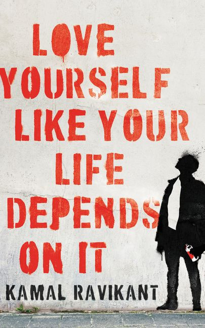 Love Yourself Like Your Life Depends on It by Kamal Ravikant, 9780062968722