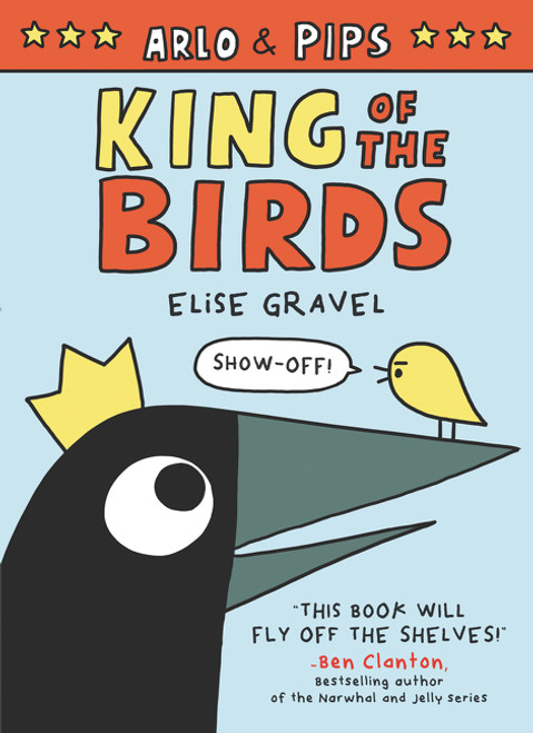 Arlo & Pips: King of the Birds (A Graphic Novel) - 9780062982223 by Elise Gravel, Elise Gravel, 9780062982223
