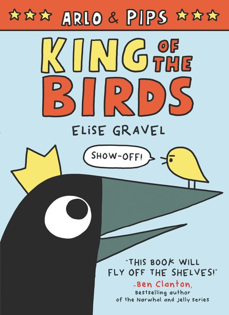 Arlo & Pips: King of the Birds (A Graphic Novel) - 9780062982223 by Elise Gravel, Elise Gravel, 9780062982223