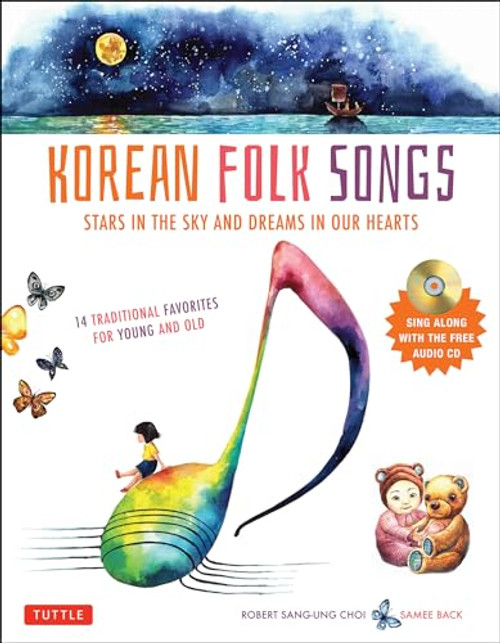 Korean Folk Songs (Stars in the Sky and Dreams in Our Hearts [14 Sing Along Songs with Audio Recordings Included]) by Robert Choi, SamEe Back, 9780804844680