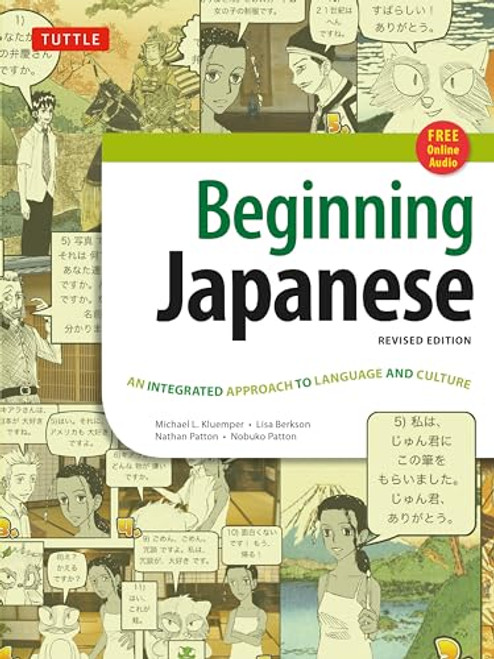 Beginning Japanese Textbook (Revised Edition: An Integrated Approach to Language and Culture (Free Online Audio)) by Michael L. Kluemper, Lisa Berkson, 9780804845281