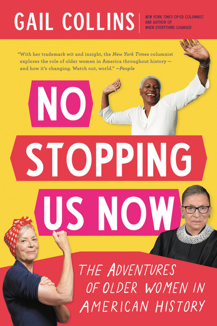 No Stopping Us Now (The Adventures of Older Women in American History) - 9780316286503 by Gail Collins, 9780316286503