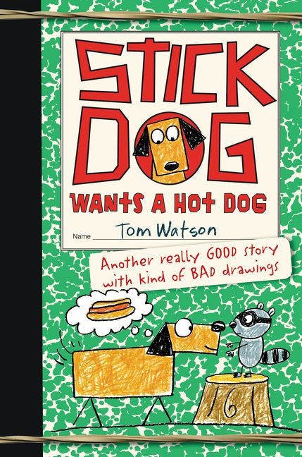 Stick Dog Wants a Hot Dog - 9780062264367 by Tom Watson, 9780062264367