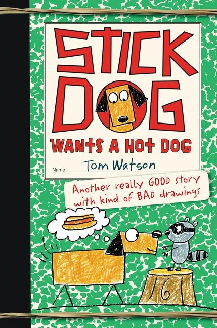 Stick Dog Wants a Hot Dog - 9780062264367 by Tom Watson
