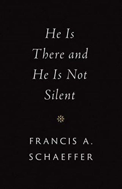 He Is There and He Is Not Silent - 9781433569531 by Francis A. Schaeffer