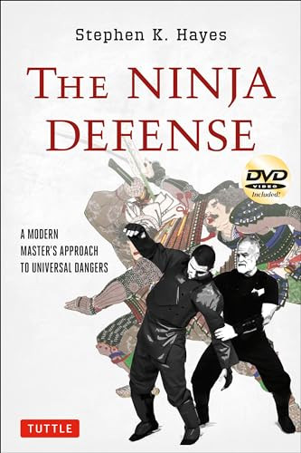 The Ninja Defense (A Modern Master's Approach to Universal Dangers (Includes DVD)) by Stephen K. Hayes, 9784805312117