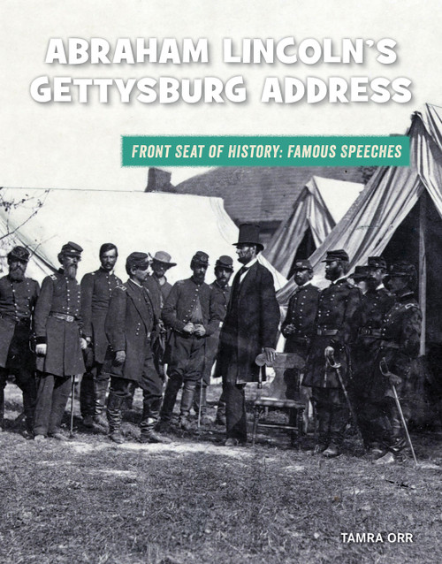 Abraham Lincoln's Gettysburg Address by Tamra B. Orr, 9781534168787