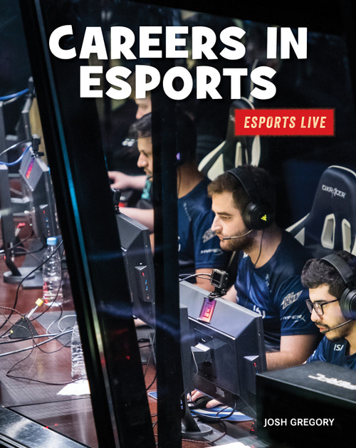 Careers in Esports by Josh Gregory, 9781534168886