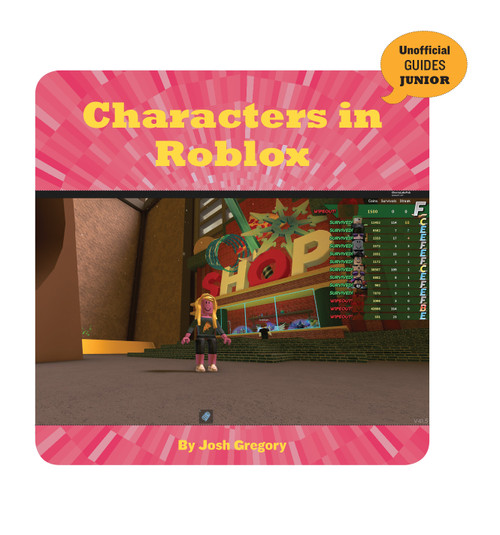 Characters in Roblox - 9781534171350 by Josh Gregory, 9781534171350