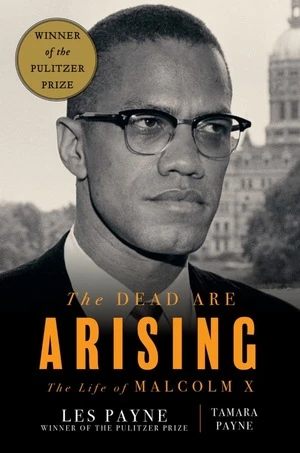 The Dead Are Arising (The Life of Malcolm X) by Les Payne, Tamara Payne, 9781631491665