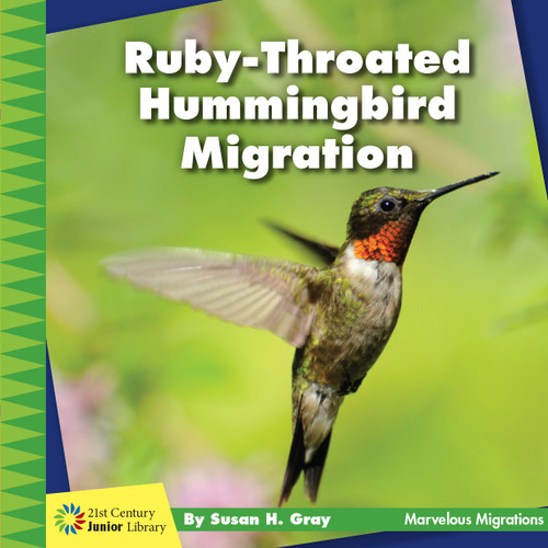 Ruby-Throated Hummingbird Migration - 9781534170247 by Susan H. Gray, 9781534170247