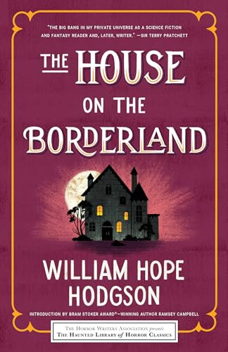 The House on the Borderland - 9781492699774 by William Hope Hodgson, Leslie S. Klinger, Eric J. Guignard, Ramsey Campbell, 9781492699774