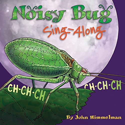 Noisy Bug Sing-Along by John Himmelman, 9781584691921