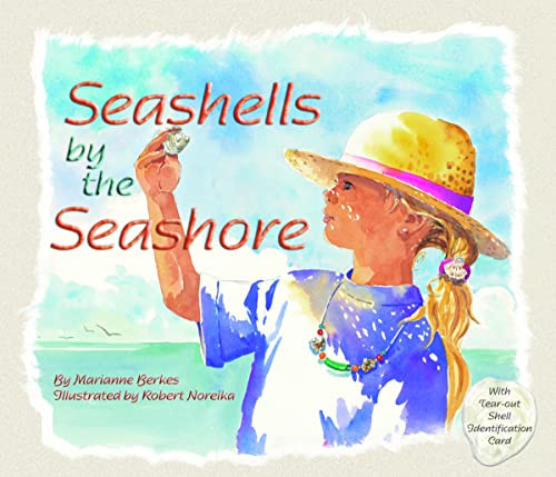 Seashells by the Seashore by Marianne Berkes, Robert Noreika, 9781584690344