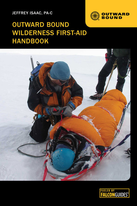 Outward Bound Wilderness First-Aid Handbook by Jeffrey Isaac, 9780762778584