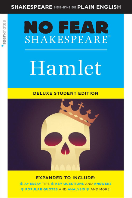 Hamlet (No Fear Shakespeare Deluxe Student Editions - Shakespeare Side-by-Side Plain English) by William Shakespeare, SparkNotes, 9781411479647