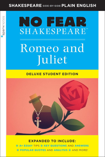Romeo and Juliet (No Fear Shakespeare Deluxe Student Editions - Shakespeare Side-by-Side Plain English) by William Shakespeare, SparkNotes, 9781411479715