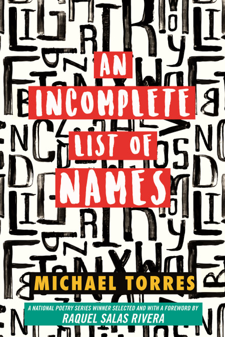 An Incomplete List of Names (Poems) by Michael Torres, Raquel Salas Rivera, 9780807046746