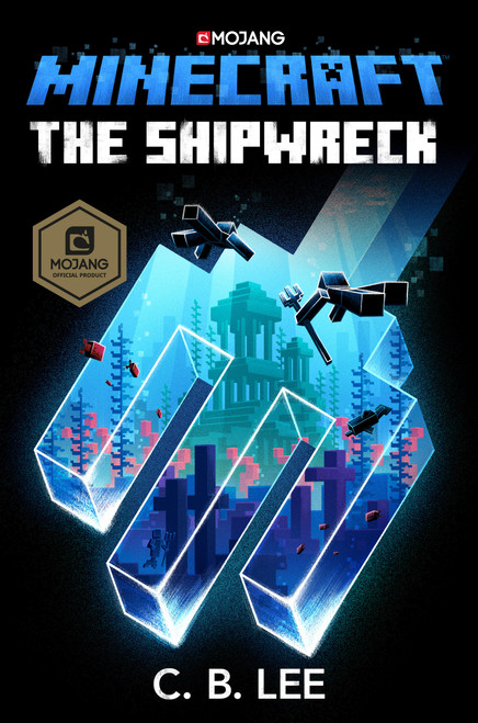 Minecraft: The Shipwreck (An Official Minecraft Novel) by C. B. Lee, 9780399180781