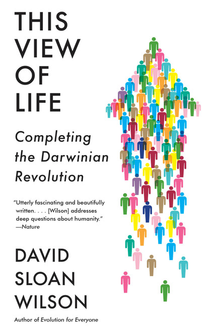 This View of Life (Completing the Darwinian Revolution) - 9781101872819 by David Sloan Wilson, 9781101872819
