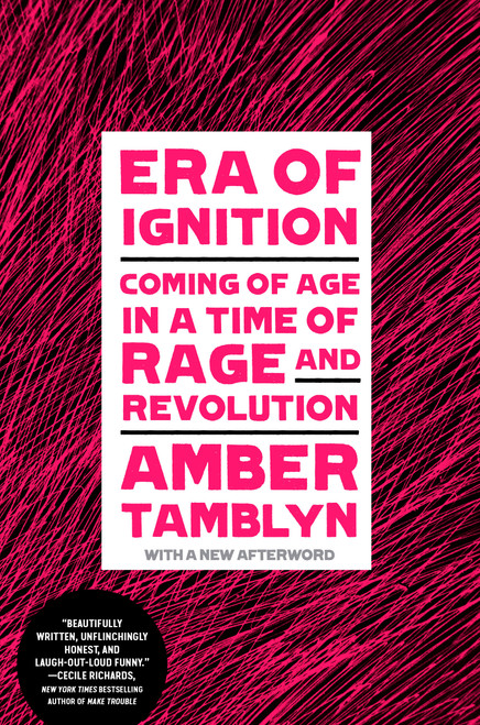Era of Ignition (Coming of Age in a Time of Rage and Revolution) - 9781984822994 by Amber Tamblyn, 9781984822994
