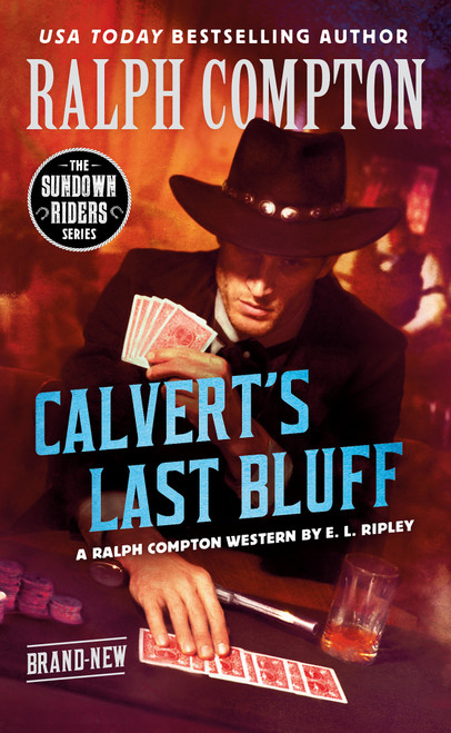 Ralph Compton Calvert's Last Bluff by E. L. Ripley, Ralph Compton, 9780593102381