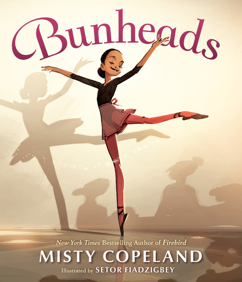 Bunheads - 9780399547645 by Misty Copeland, Setor Fiadzigbey, 9780399547645
