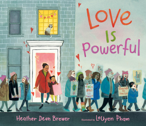 Love Is Powerful by Heather Dean Brewer, Leuyen Pham, 9781536201994