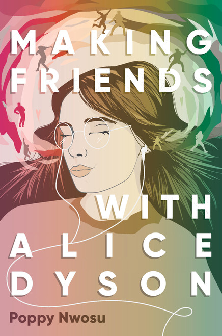 Making Friends with Alice Dyson by Poppy Nwosu, 9781536214789