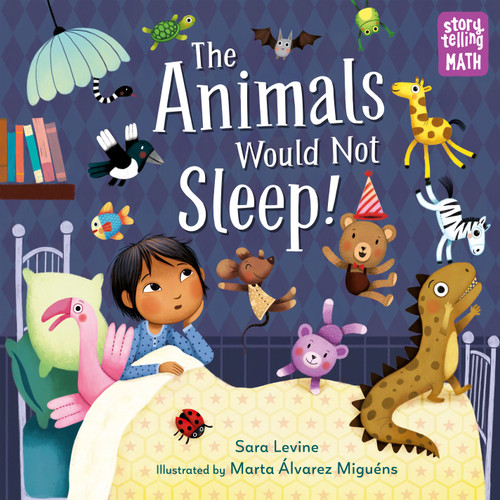 The Animals Would Not Sleep! - 9781623541286 by Sara Levine, Marta Alvarez Miguens, 9781623541286