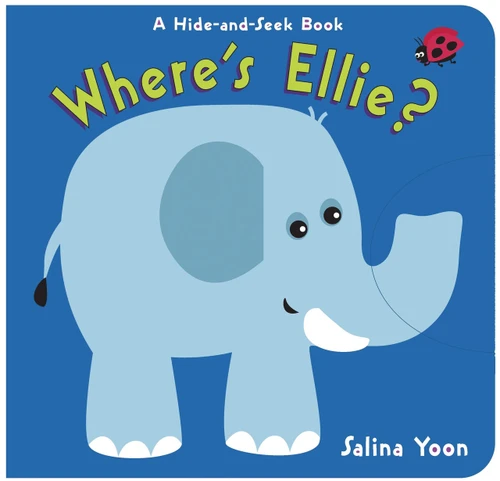 Where's Ellie? (A Hide-and-Seek Book) by Salina Yoon, 9780307978066