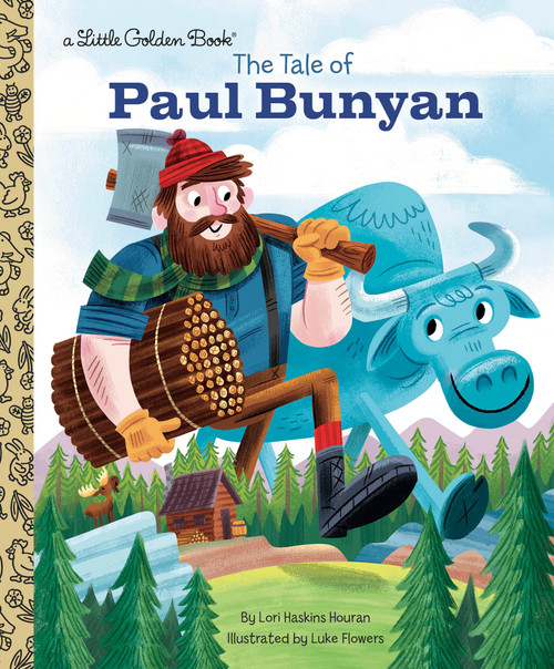 The Tale of Paul Bunyan by Lori Haskins Houran, Luke Flowers, 9781984851796