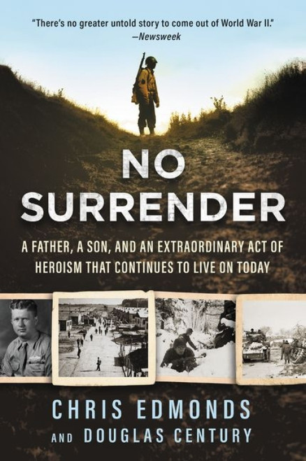 No Surrender (A Father, a Son, and an Extraordinary Act of Heroism That Continues to Live on Today) - 9780062905024 by Christopher Edmonds, Douglas Century