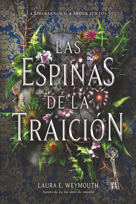 Las espinas de la traición (A Treason of Thorns (Spanish edition)) by Laura E. Weymouth, Ana Belen Fletes-Valera, 9781418598587