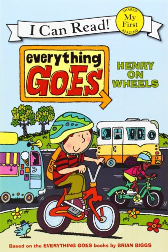 Everything Goes: Henry on Wheels by Brian Biggs, Brian Biggs, Simon Abbott, 9780061958229