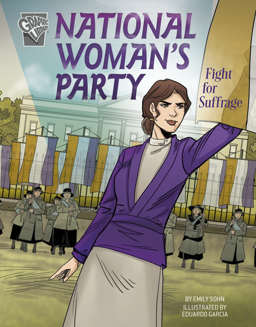 National Women's Party Fight for Suffrage by Emily Sohn, Eduardo Garcia, 9781496681140