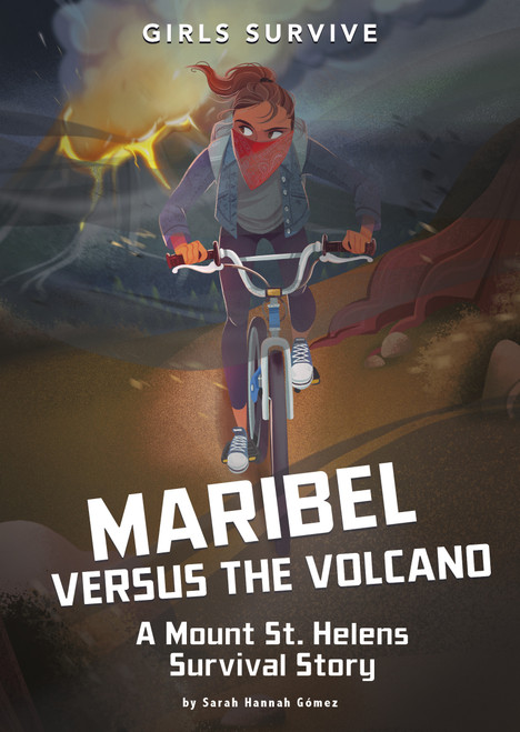 Maribel Versus the Volcano (A Mount St. Helens Survival Story) by Sarah Hannah Gómez, Jane Pica, 9781496596925