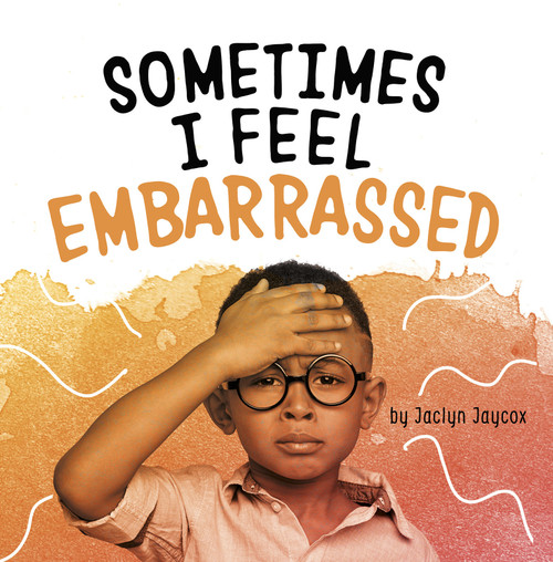 Sometimes I Feel Embarrassed by Jaclyn Jaycox, 9781977124661