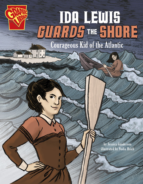Ida Lewis Guards the Shore (Courageous Kid of the Atlantic) by Jessica Gunderson, Nadia Hsieh, 9781496685056