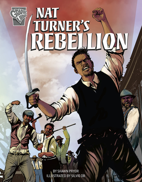Nat Turner's Rebellion - 9781496686855 by Shawn Pryor, Silvio dB, 9781496686855