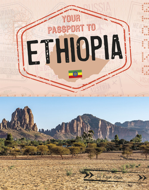 Your Passport to Ethiopia by Ryan Gale, 9781496684042