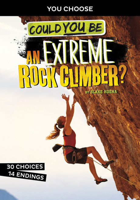 Could You Be an Extreme Rock Climber? - 9781496686947 by Blake Hoena, 9781496686947