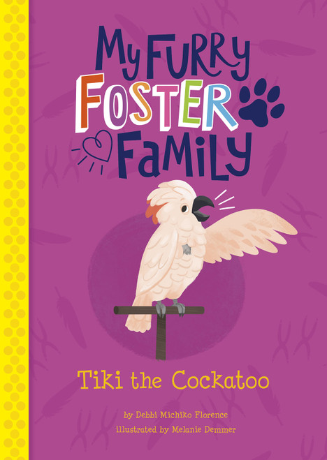 Tiki the Cockatoo - 9781515873297 by Debbi Michiko Florence, Melanie Demmer, 9781515873297