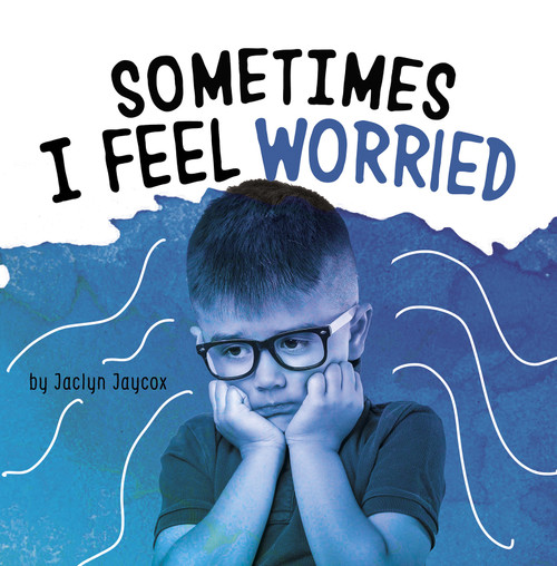 Sometimes I Feel Worried - 9781977126412 by Jaclyn Jaycox, 9781977126412